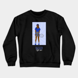 We Are Blessed - Blue Tennis Player Sport Brown Skin Girl Black Girl Magic Afro Kwanzaa Design Crewneck Sweatshirt